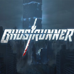 Ghostrunner(幽灵行者)